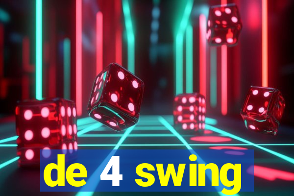de 4 swing